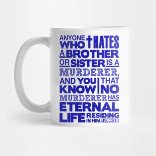 1 John 3:15 No Hatred Mug